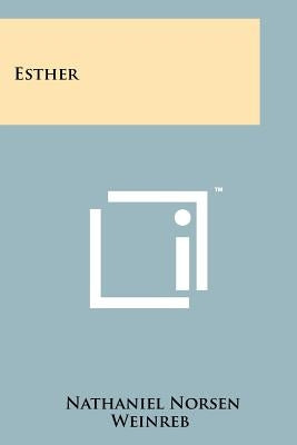 Esther by Weinreb, Nathaniel Norsen