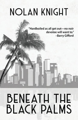 Beneath the Black Palms: Stories by Knight, Nolan