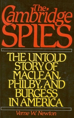 Cambridge Spies by Newton, Verne W.
