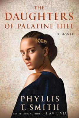 The Daughters of Palatine Hill by Smith, Phyllis T.