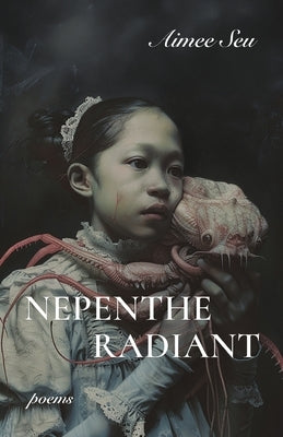 Nepenthe Radiant by Seu, Aimee