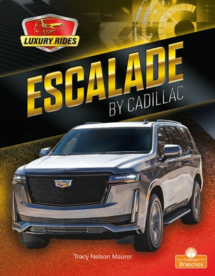Escalade by Cadillac by Maurer, Tracy Nelson