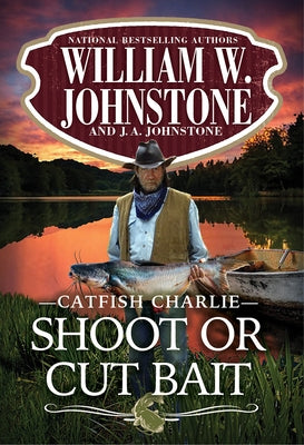 Shoot or Cut Bait by Johnstone, William W.