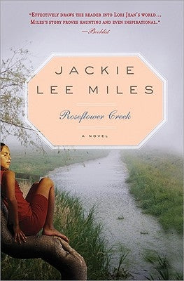 Roseflower Creek by Miles, Jackie Lee