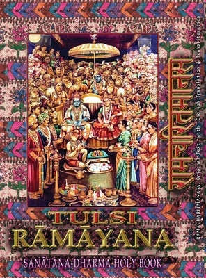 Tulsi Ramayana, Sanatana Dharma Holy Book: Ramcharitmanas with English Translation & Transliteration (Edition II) by Tulsidas, Goswami