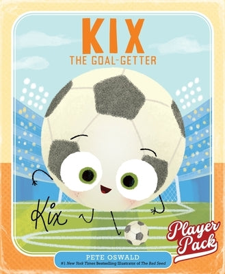 Kix: The Goal Getter by Oswald, Pete