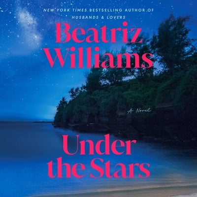Under the Stars by Williams, Beatriz