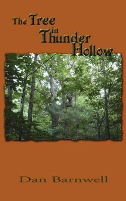 The Tree in Thunder Hollow by Barnwell, Dan