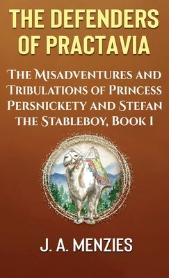Defenders of Practavia by Menzies, J. a.