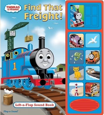 Little Lift & Listen Book: Thomas the Tank Engine Find That Freight by Pi Kids