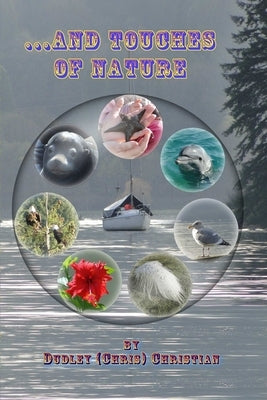 ...and Touches of Nature by Christian, Dudley (Chris)