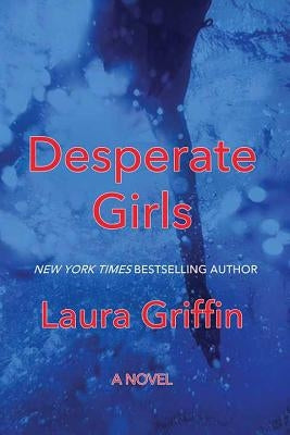 Desperate Girls by Griffin, Laura