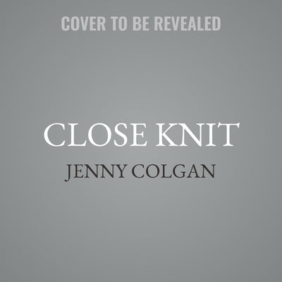 Close Knit by Colgan, Jenny