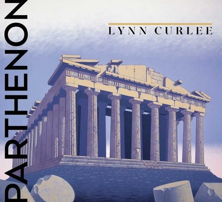 Parthenon by Curlee, Lynn