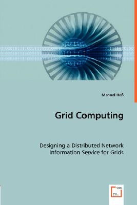 Grid Computing by Heß, Manuel