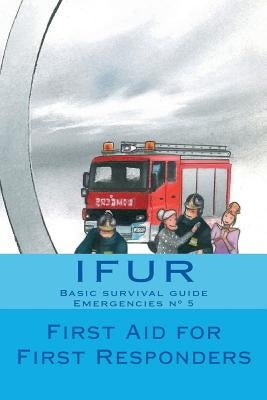 First Aid for First Responders by Vallejo, Ana Laura Barrera