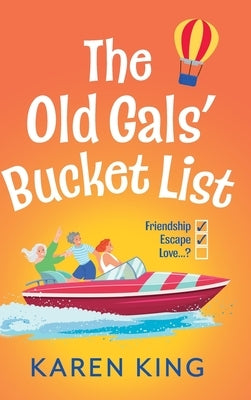 The Old Gals' Bucket List by King, Karen