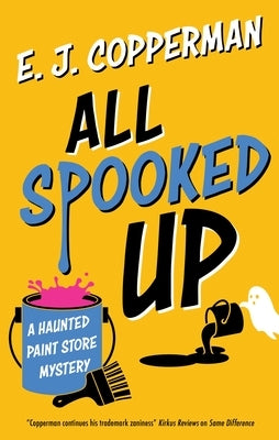 All Spooked Up by Copperman, E. J.