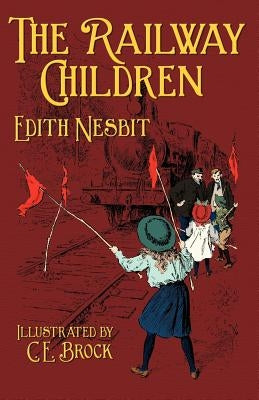 The Railway Children by Nesbit, Edith