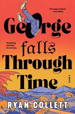 George Falls Through Time by Collett, Ryan
