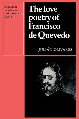 The Love Poetry of Francisco de Quevedo by Olivares, Julian