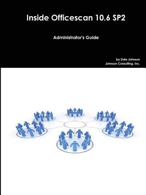 Inside Officescan 10.6 SP2 by Johnson, Dale