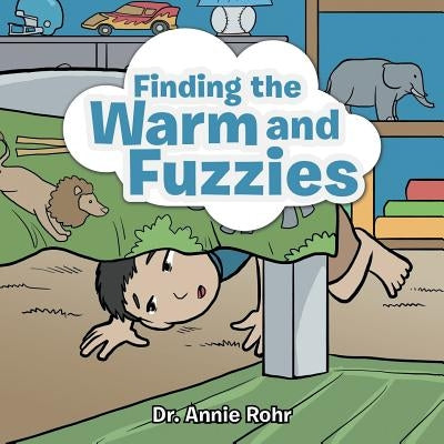 Finding the Warm and Fuzzies by Rohr, Annie