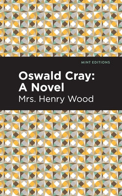 Oswald Cray by Wood, Mrs Henry