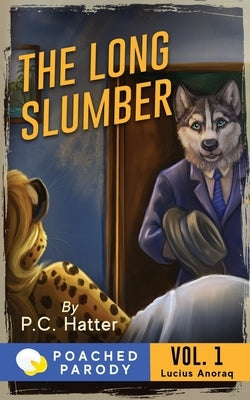 The Long Slumber: Poached Parody by Bender, Stacy
