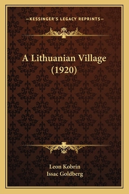 A Lithuanian Village (1920) by Kobrin, Leon