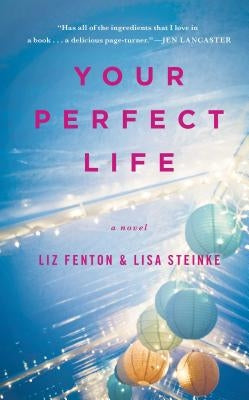 Your Perfect Life by Fenton, Liz
