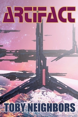 Artifact: Starship Jericho Book 1 by Neighbors, Toby