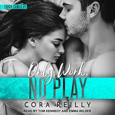 Only Work, No Play Lib/E by Reilly, Cora