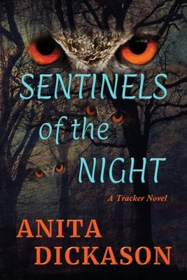 Sentinels of the Night: A Tracker Novel by Dickason, Anita