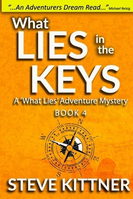 What Lies in the Keys by Kittner, Steve