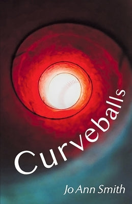 Curveballs by Smith, Jo Ann