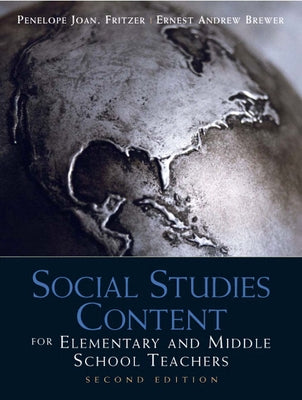 Social Studies Content for Elementary and Middle School Teachers by Fritzer, Penelope