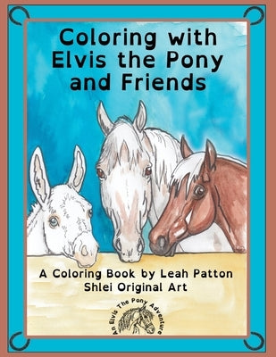 Coloring with Elvis the Pony and Friends by Lauer, Tiffany