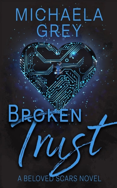Broken Trust by Grey, Michaela