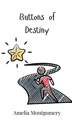 Buttons of Destiny by Montgomery, Amelia