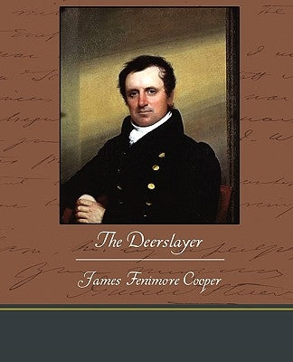 The Deerslayer by Cooper, James Fenimore