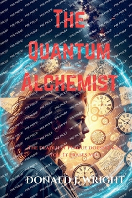 The Quantum Alchemist by Wright, Donald J.