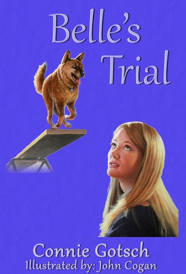Belle's Trial, Volume 2 by Gotsch, Connie