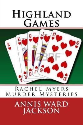 Highland Games: Rachel Myers Murder Mysteries by Jackson, Annis Ward