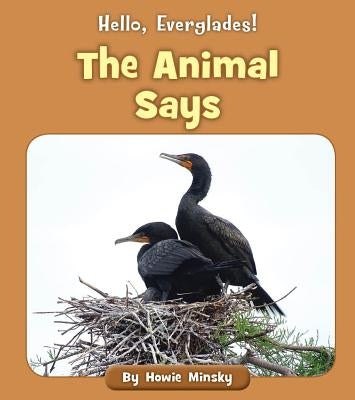 The Animal Says by Minsky, Howie
