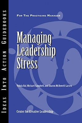 Managing Leadership Stress by Bal, Vidula