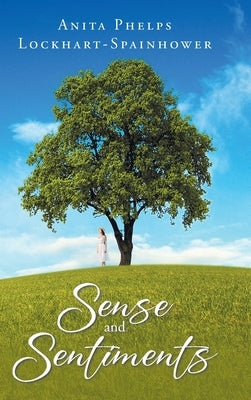 Sense and Sentiments by Lockhart-Spainhower, Anita Phelps