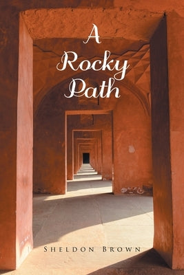 A Rocky Path by Brown, Sheldon