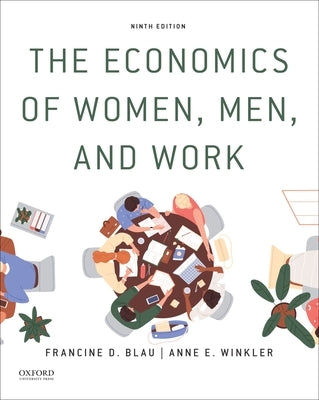 The Economics of Women, Men, and Work by Blau, Francine D.