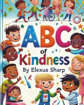 ABC of Kindness by Sharp, Elexus